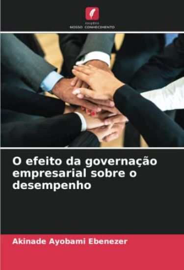 O efeito da governação empresarial sobre o desempenho