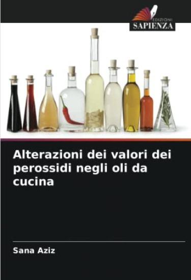 Alterazioni dei valori dei perossidi negli oli da cucina