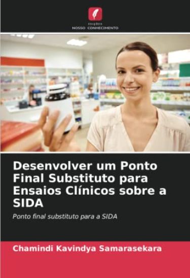 Desenvolver um Ponto Final Substituto para Ensaios Cl?nicos sobre a SIDA