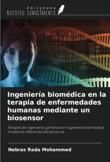 Ingeniería biomédica en la terapia de enfermedades humanas mediante un biosensor