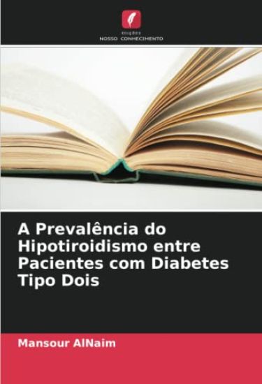 A Prevalência do Hipotiroidismo entre Pacientes com Diabetes Tipo Dois
