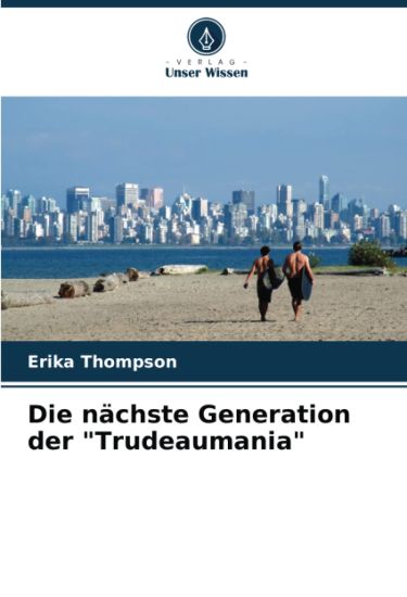 Die nächste Generation der "Trudeaumania"
