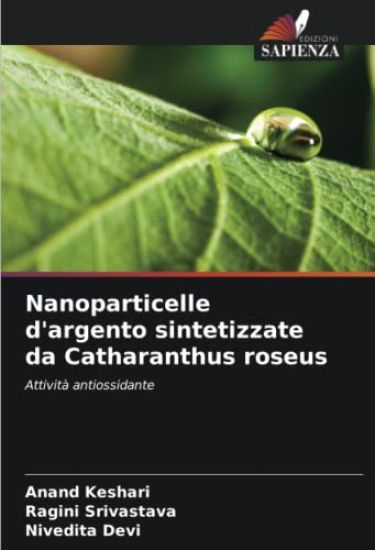 Nanoparticelle d'argento sintetizzate da Catharanthus roseus
