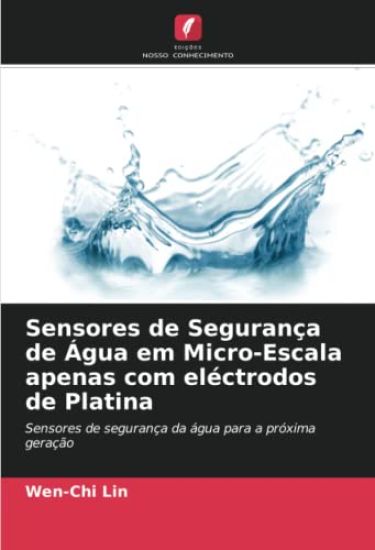 Sensores de Segurança de Água em Micro-Escala apenas com eléctrodos de Platina