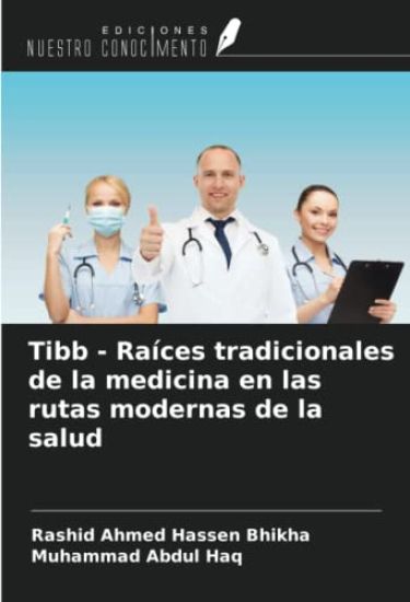 Tibb - Raíces tradicionales de la medicina en las rutas modernas de la salud