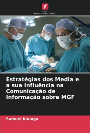 Estratégias dos Media e a sua Influência na Comunicação de Informação sobre MGF