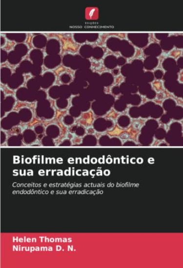Biofilme endodôntico e sua erradicação