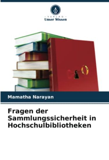 Fragen der Sammlungssicherheit in Hochschulbibliotheken