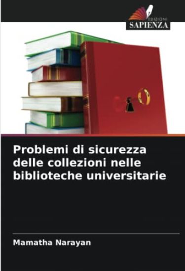 Problemi di sicurezza delle collezioni nelle biblioteche universitarie