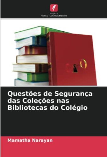 Quest?es de Seguran?a das Cole??es nas Bibliotecas do Col?gio