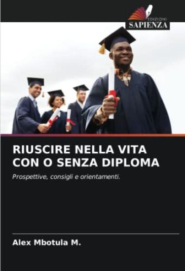 Riuscire Nella Vita Con O Senza Diploma