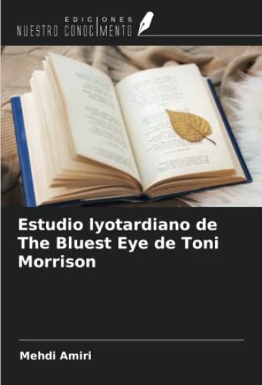 Estudio lyotardiano de The Bluest Eye de Toni Morrison