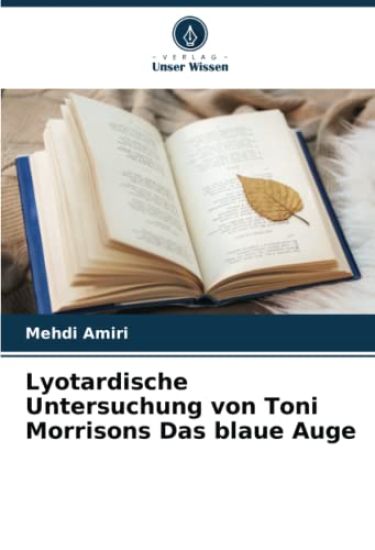 Lyotardische Untersuchung von Toni Morrisons Das blaue Auge