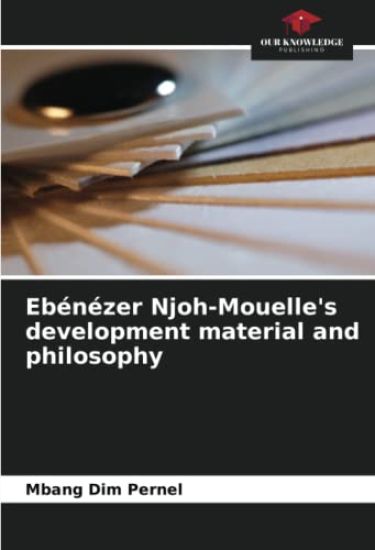 Ebénézer Njoh-Mouelle's development material and philosophy