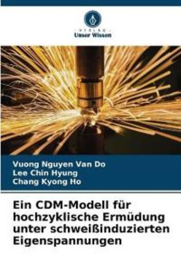 Ein CDM-Modell f?r hochzyklische Erm?dung unter schwei?induzierten Eigenspannungen