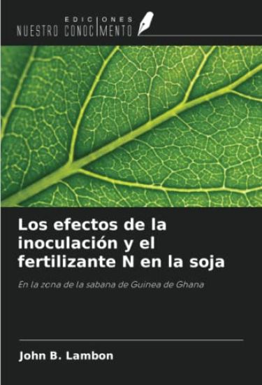 Los efectos de la inoculación y el fertilizante N en la soja