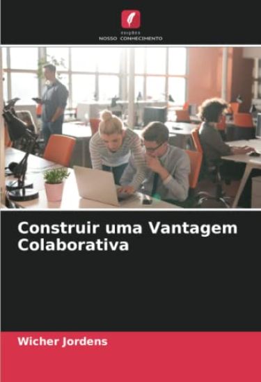 Construir uma Vantagem Colaborativa