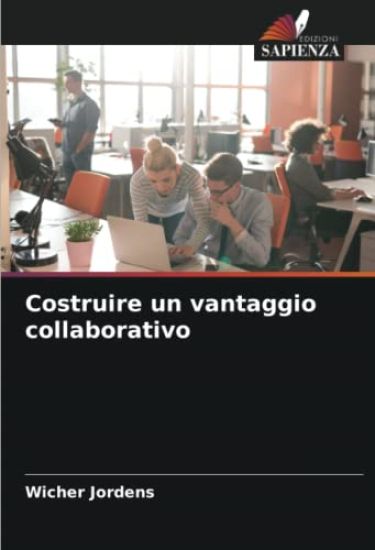 Costruire un vantaggio collaborativo