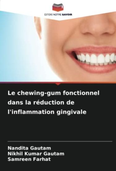 Le chewing-gum fonctionnel dans la réduction de l'inflammation gingivale