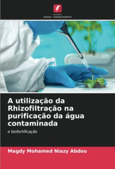 A utilização da Rhizofiltração na purificação da água contaminada