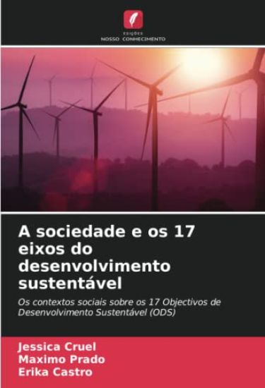 A sociedade e os 17 eixos do desenvolvimento sustentável
