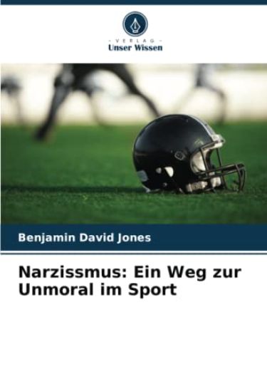 Narzissmus: Ein Weg zur Unmoral im Sport