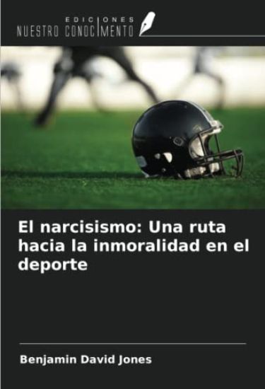El narcisismo: Una ruta hacia la inmoralidad en el deporte