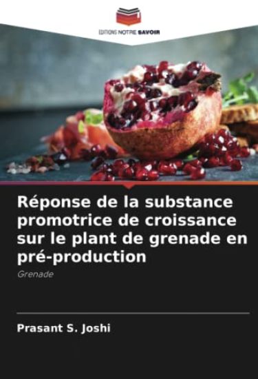 Réponse de la substance promotrice de croissance sur le plant de grenade en pré-production