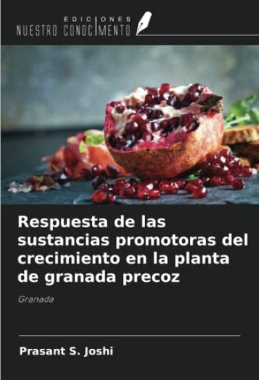 Respuesta de las sustancias promotoras del crecimiento en la planta de granada precoz