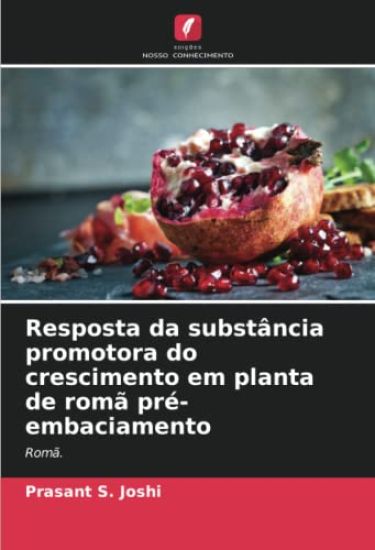 Resposta da substância promotora do crescimento em planta de romã pré-embaciamento