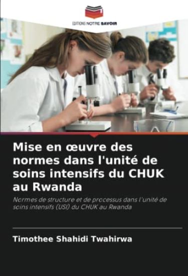 Mise en ¿uvre des normes dans l'unité de soins intensifs du CHUK au Rwanda