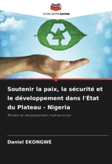Soutenir la paix, la sécurité et le développement dans l'État du Plateau - Nigeria