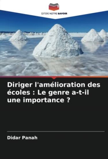 Diriger l'amélioration des écoles : Le genre a-t-il une importance ?