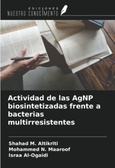 Actividad de las AgNP biosintetizadas frente a bacterias multirresistentes