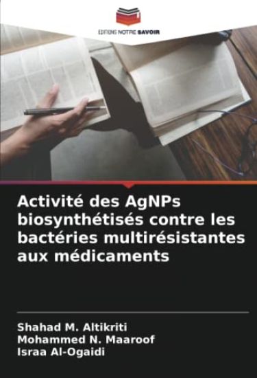 Activité des AgNPs biosynthétisés contre les bactéries multirésistantes aux médicaments