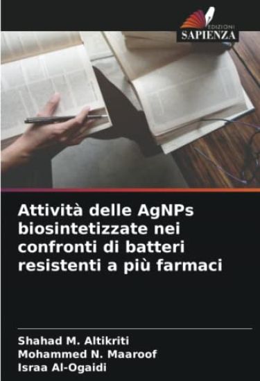 Attività delle AgNPs biosintetizzate nei confronti di batteri resistenti a più farmaci