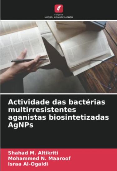 Actividade das bactérias multirresistentes aganistas biosintetizadas AgNPs