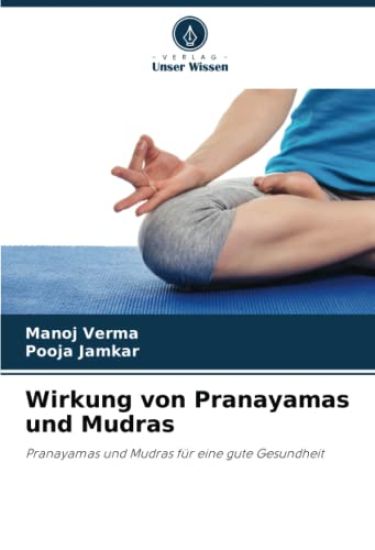 Wirkung von Pranayamas und Mudras