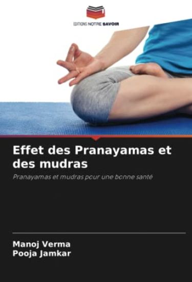 Effet des Pranayamas et des mudras