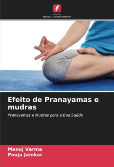 Efeito de Pranayamas e mudras