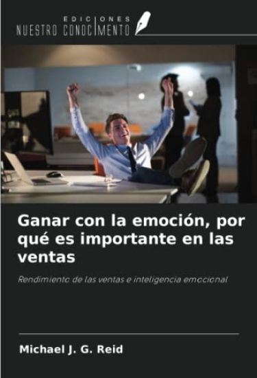 Ganar con la emoción, por qué es importante en las ventas