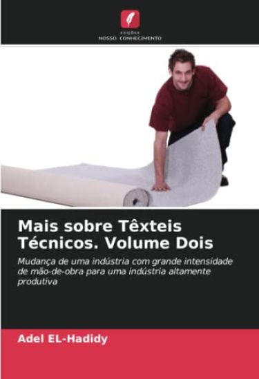 Mais sobre Têxteis Técnicos. Volume Dois