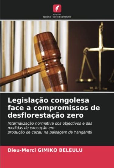 Legislação congolesa face a compromissos de desflorestação zero