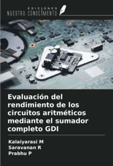 Evaluación del rendimiento de los circuitos aritméticos mediante el sumador completo GDI