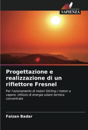Progettazione e realizzazione di un riflettore Fresnel
