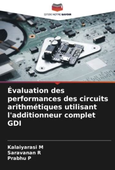 Évaluation des performances des circuits arithmétiques utilisant l'additionneur complet GDI