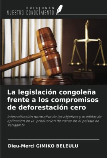 La legislación congoleña frente a los compromisos de deforestación cero