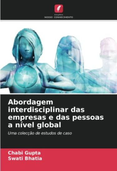 Abordagem interdisciplinar das empresas e das pessoas a nível global