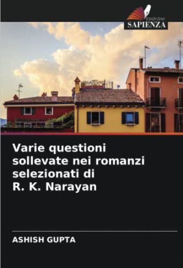 Varie questioni sollevate nei romanzi selezionati di R. K. Narayan