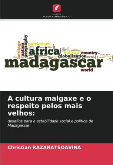 A cultura malgaxe e o respeito pelos mais velhos: